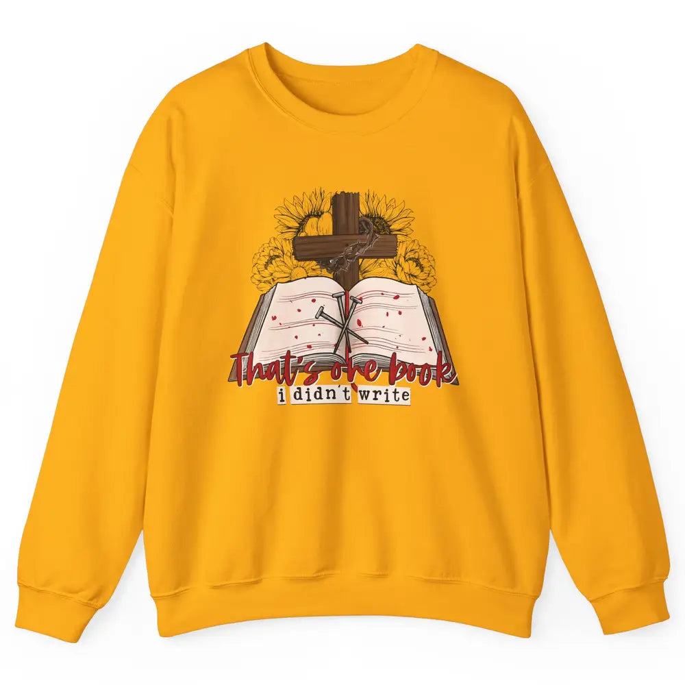 Retro Bible That's One Book I Didn't Write Western Christian Unisex Crewneck Sweatshirt