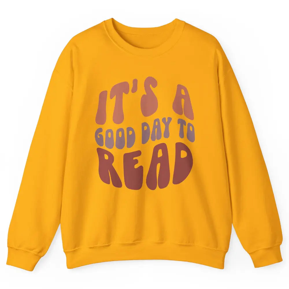 Retro It's A Good Day To Read Books Nerd Librarian Reading Unisex Crewneck Sweatshirt