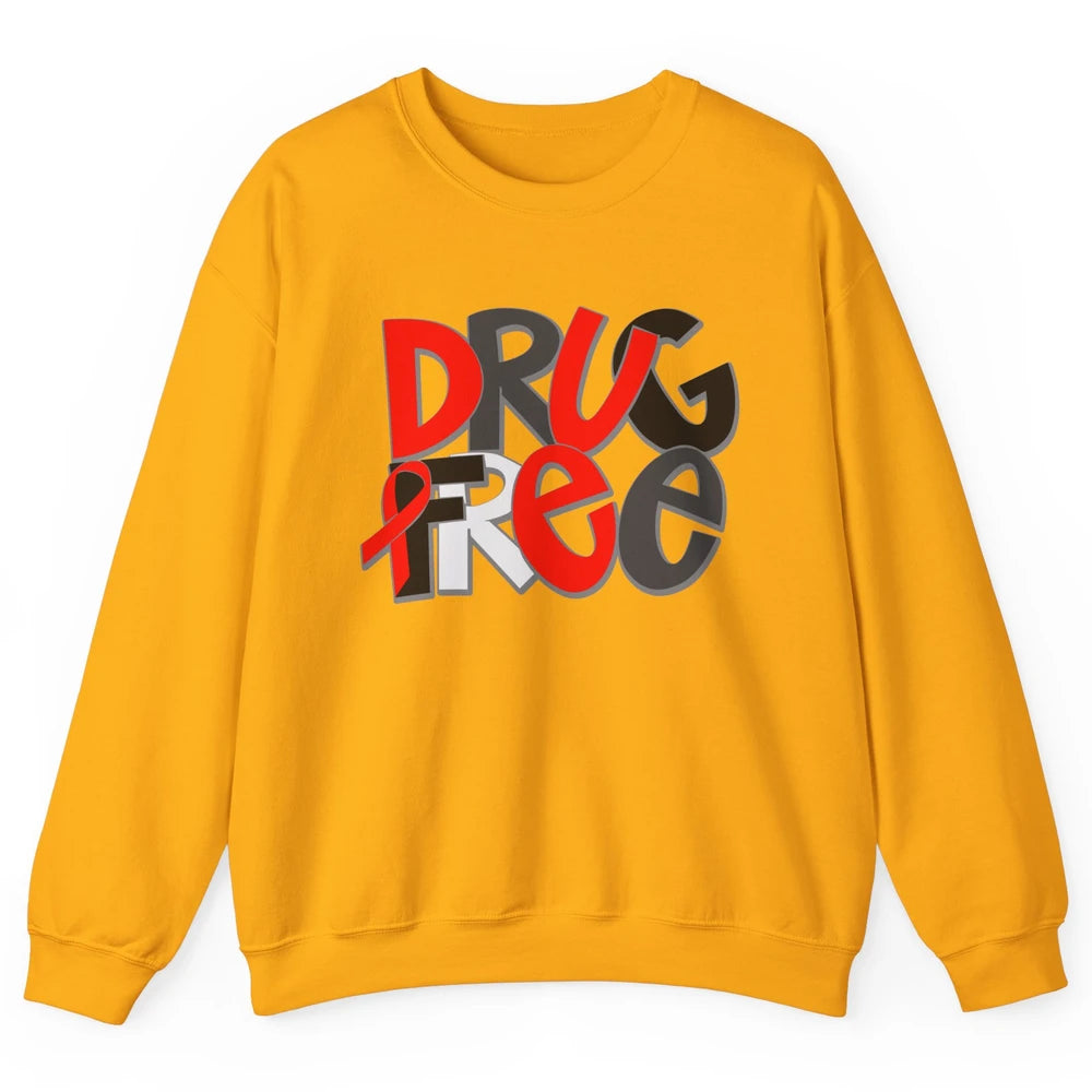 Red Ribbon Week Awareness Drug Free No Drug Red Ribbon Gift Unisex Crewneck Sweatshirt
