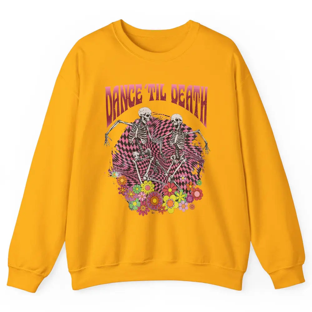 Retro Dancing Skeletons Dance Til Death Groovy Daisy Floral Unisex Crewneck Sweatshirt