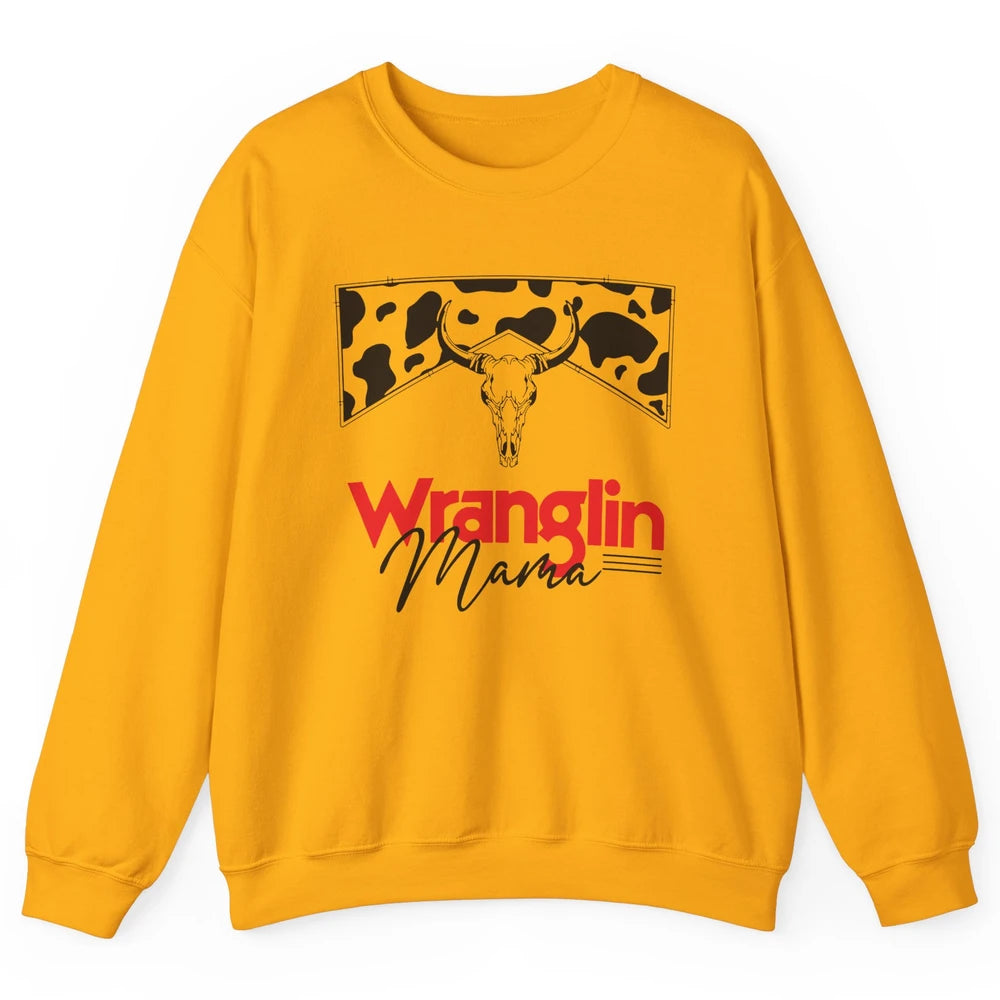 Retro Cowhide Bull Skull Wrangling Mama Western Country Girl Unisex Crewneck Sweatshirt