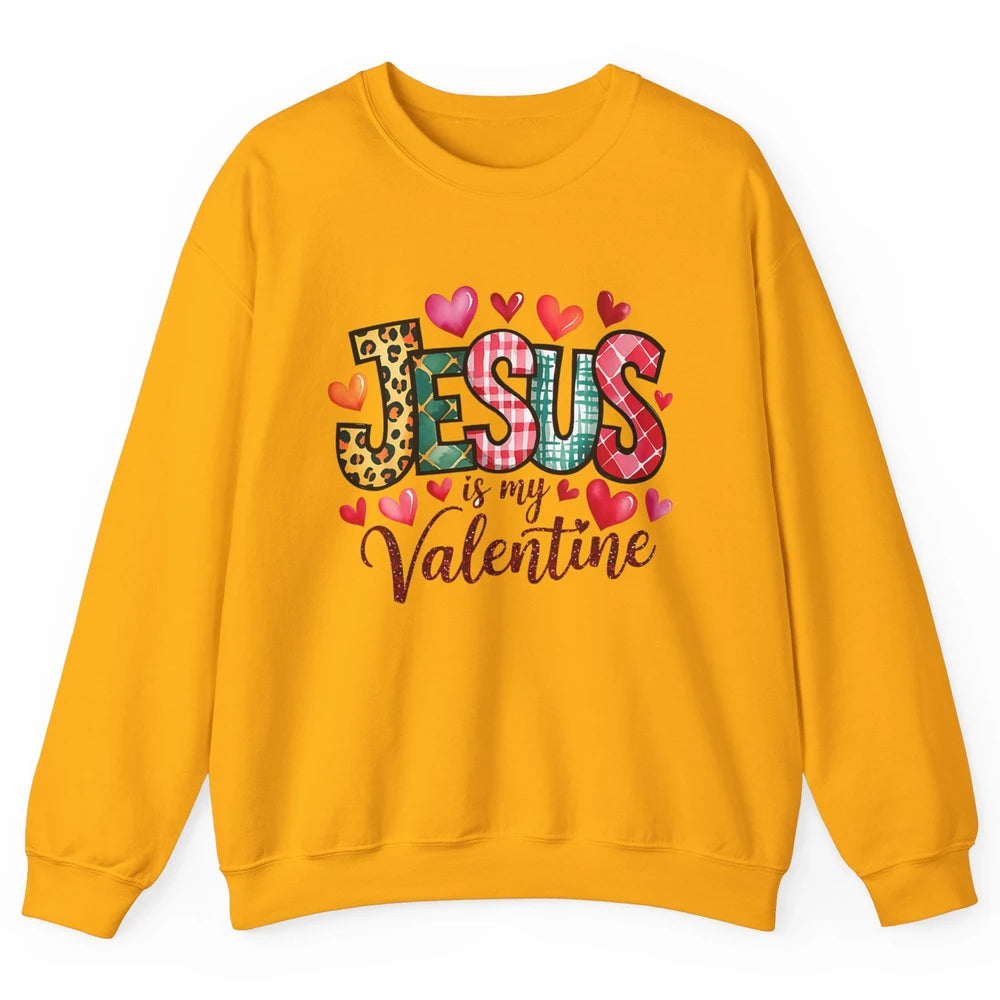 Jesus Is My Valentine Christian Religious Heart Love Bible Verse God Lover Church Unisex Crewneck Sweatshirt