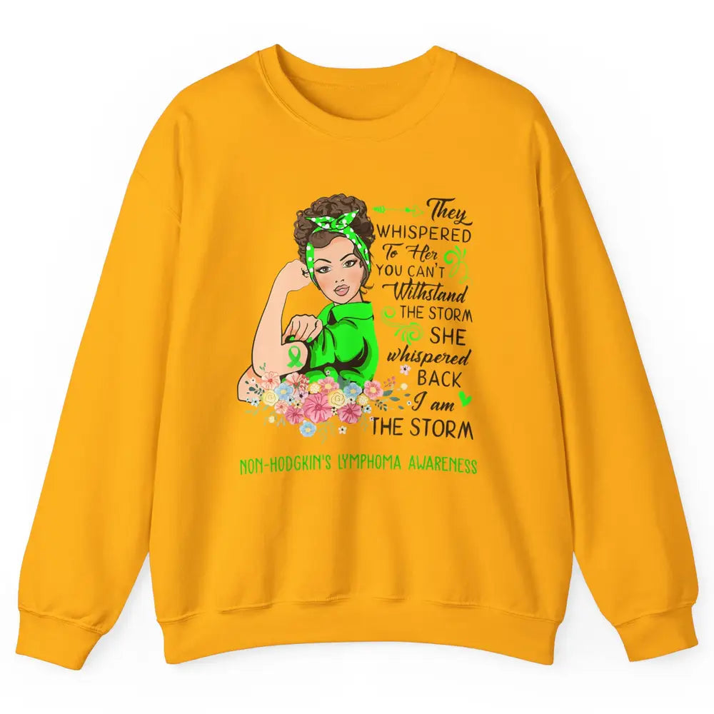 Non-Hodgkin Lymphoma Cancer Warrior The Storm Green Women Unisex Crewneck Sweatshirt