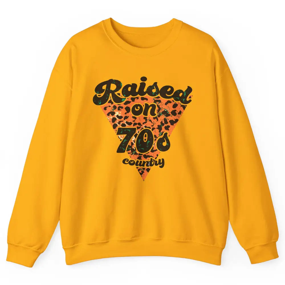 Retro Leopard Raised On 70s Country Western Cowboy Cowgirl Unisex Crewneck Sweatshirt