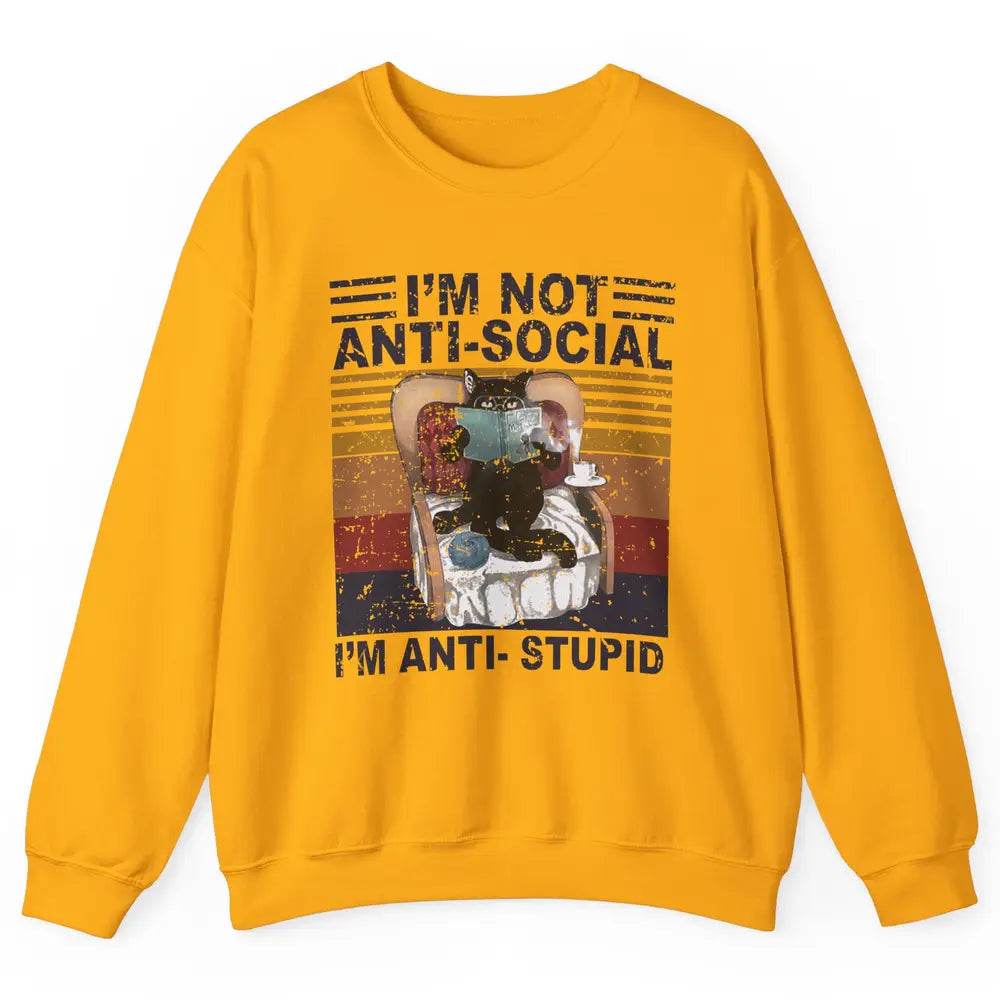 Retro Cat Reading I'm Not Anti-Social I'm Anti-Stupid Book Unisex Crewneck Sweatshirt