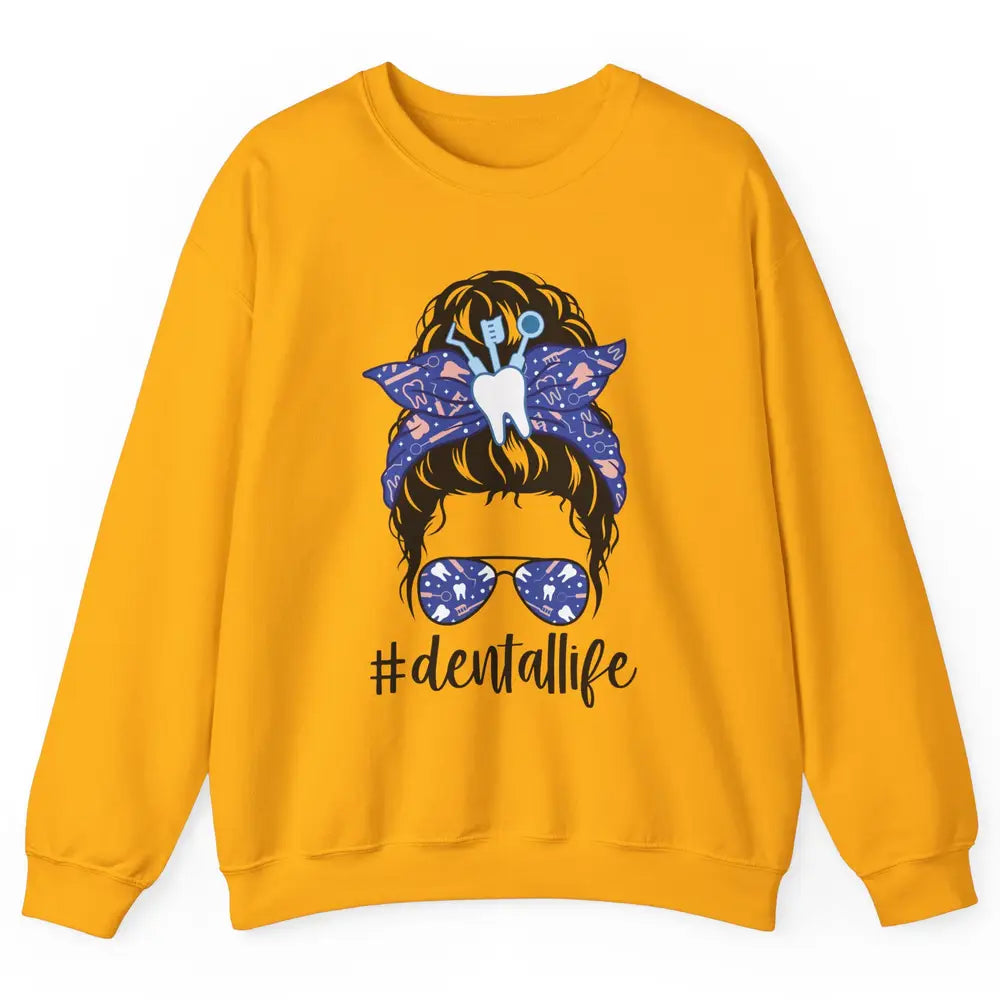 Retro Dentist Gift Dental Life Messy Bun Hair Sunglasses Unisex Crewneck Sweatshirt