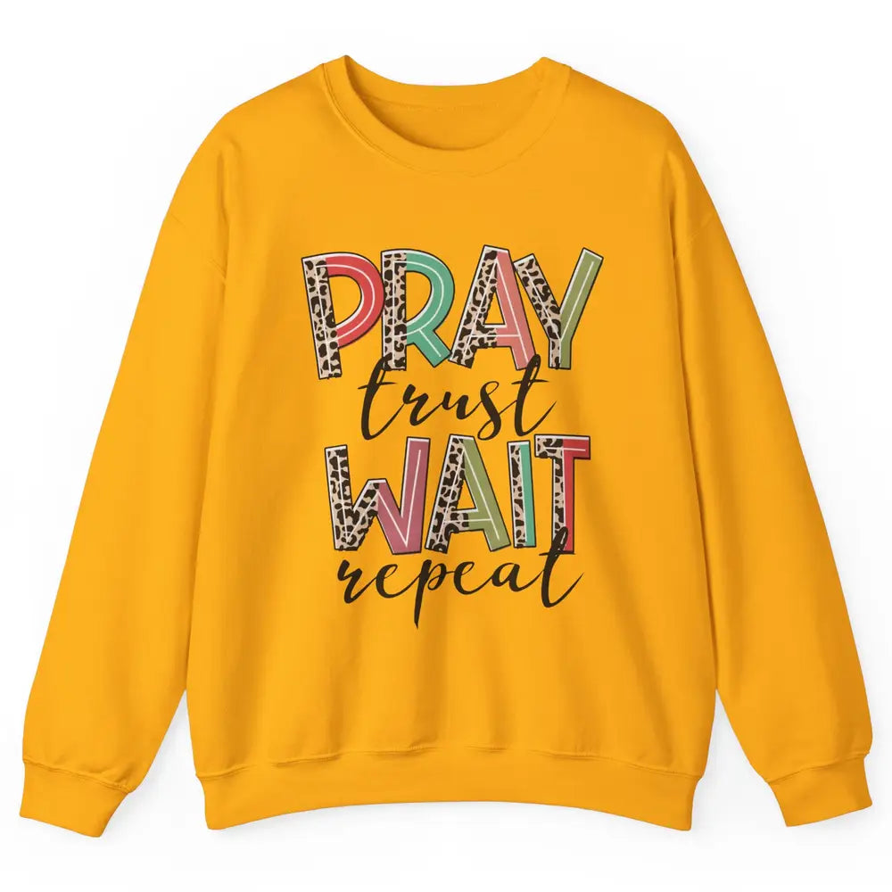 Retro Leopard Pray Wait Trust Repeat Christian Motivational Unisex Crewneck Sweatshirt