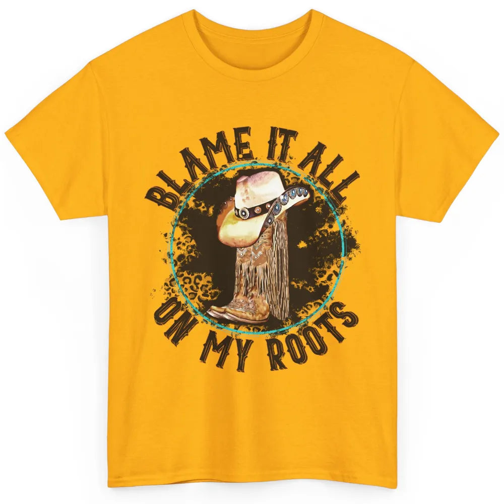 Retro Leopard Cowboy Boots Blame It On My Roots Western Girl Classic Unisex T-Shirt