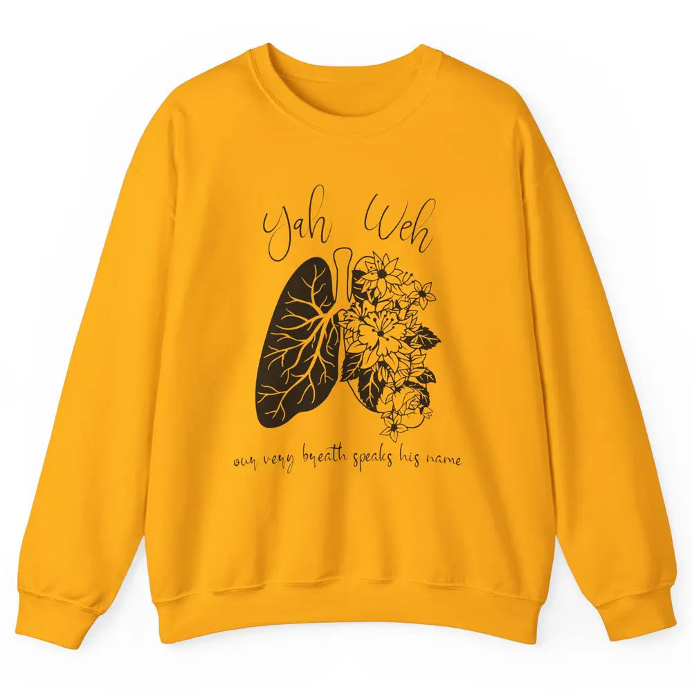 Our Very Breath Speaks His Name YHWH Christian Religious Unisex Crewneck Sweatshirt