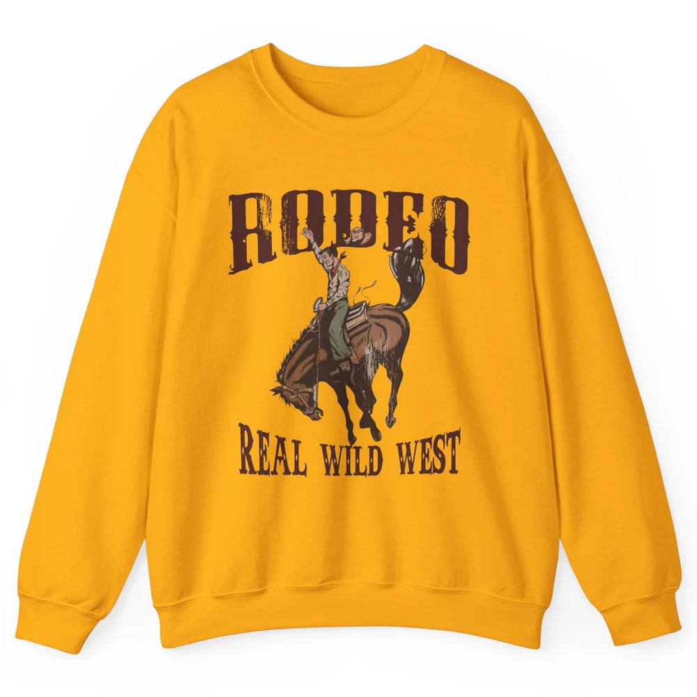 Retro Cowboy Hold Your Horses Real Wild West Country Cowgirl Unisex Crewneck Sweatshirt
