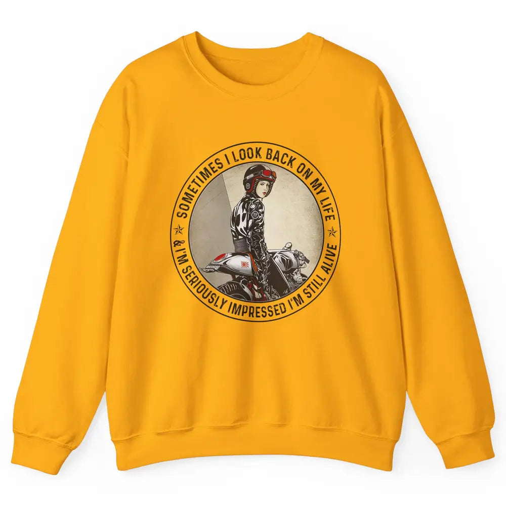 Retro Biker Sometimes I Look Back On My Life Motorcycle Gift Unisex Crewneck Sweatshirt