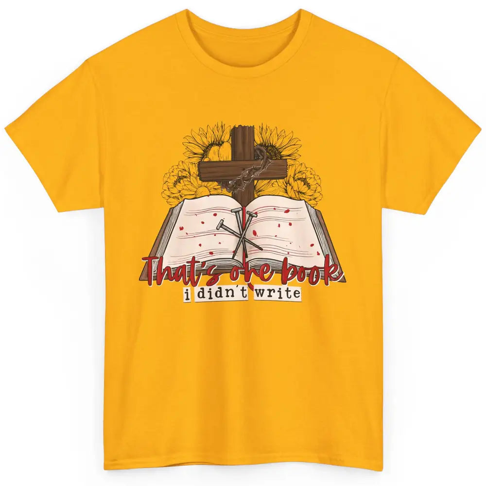 Retro Bible That's One Book I Didn't Write Western Christian Classic Unisex T-Shirt