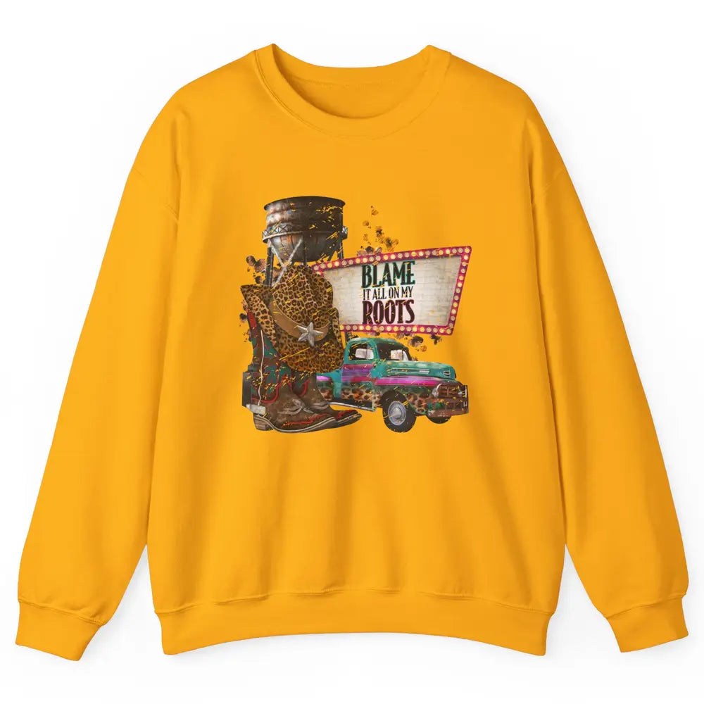 Retro Leopard Cowboy Boots Hat Blame It On My Roots Western Unisex Crewneck Sweatshirt