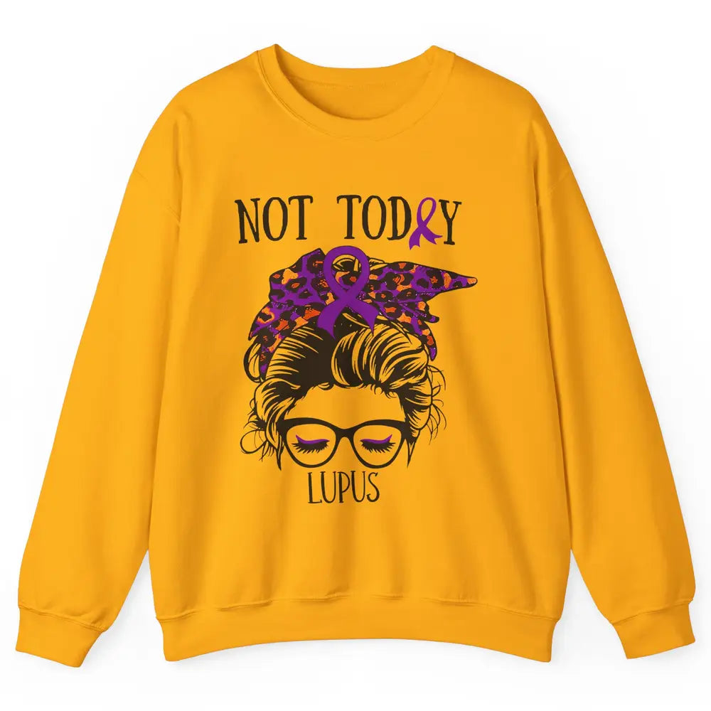 Not Today Lupus Awareness Leopard Messy Bun Glasses Unisex Crewneck Sweatshirt