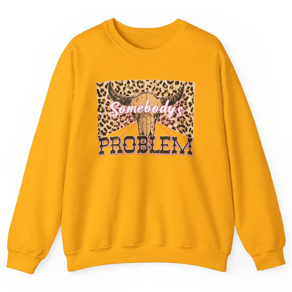 Retro Leopard Boho Bull Skull Somebody's Problem Western Unisex Crewneck Sweatshirt