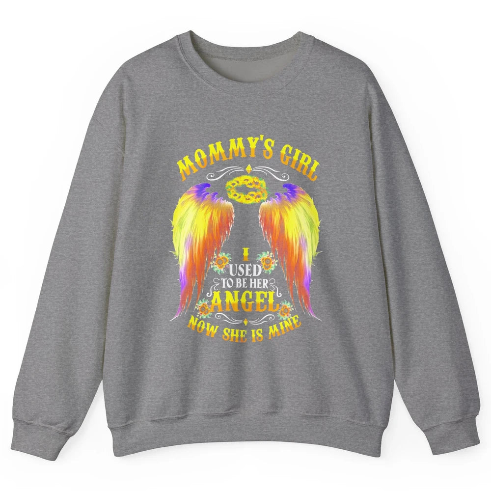 Mommy's Girl I Used To Be Her Angel Now She Is Mine Mom Gift Unisex Crewneck Sweatshirt