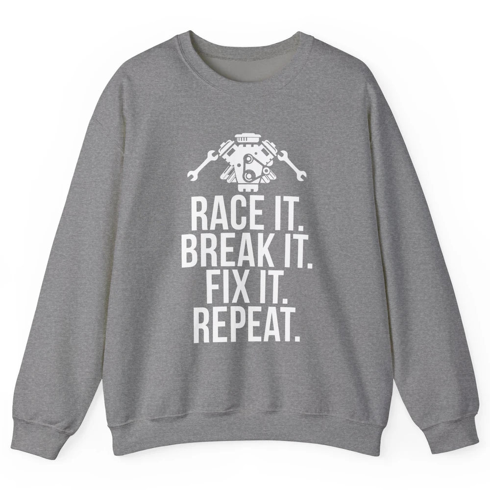 Race Break Fix It Dirt Racing Retro Sprint Car Speed Truck Unisex Crewneck Sweatshirt