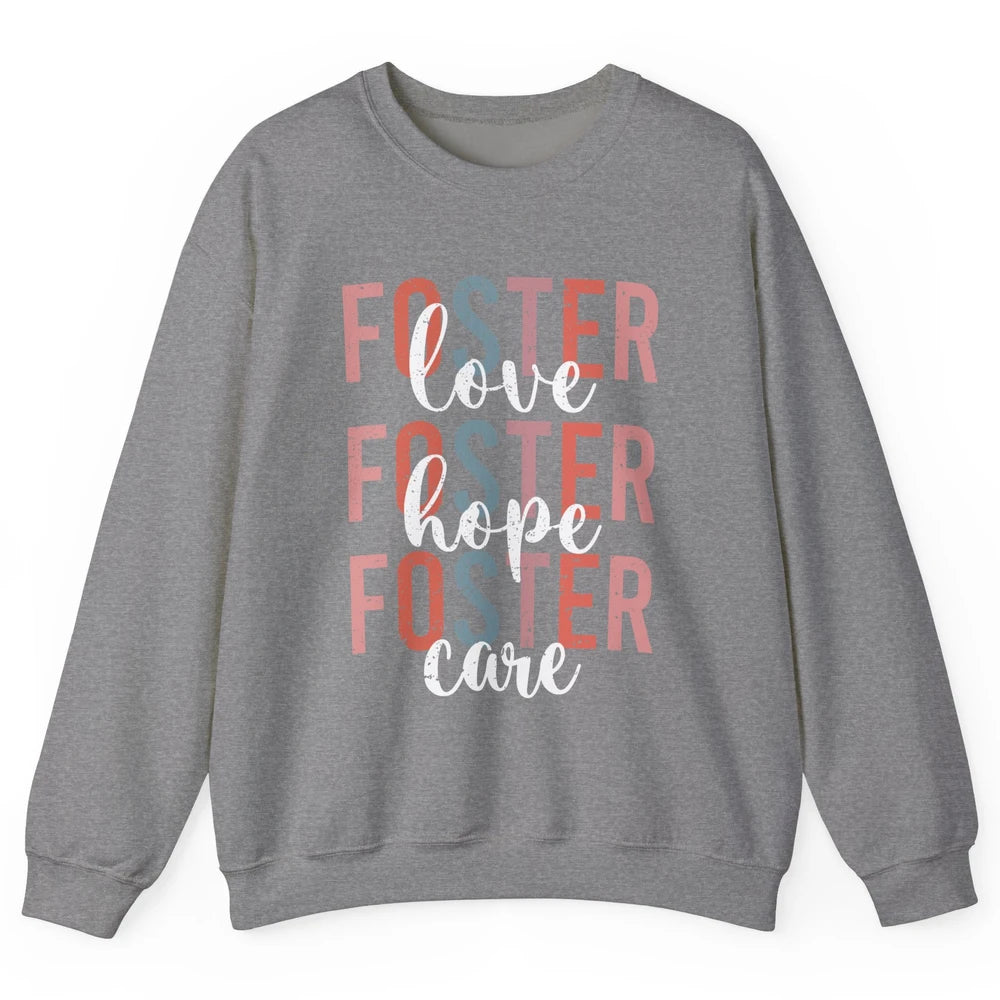 Retro Foster Love Foster Hope Foster Care Adoption Children Unisex Crewneck Sweatshirt
