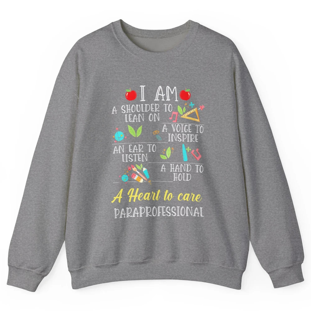 Paraprofessional Shoulder To Lean On Heart To Care Para Life Unisex Crewneck Sweatshirt