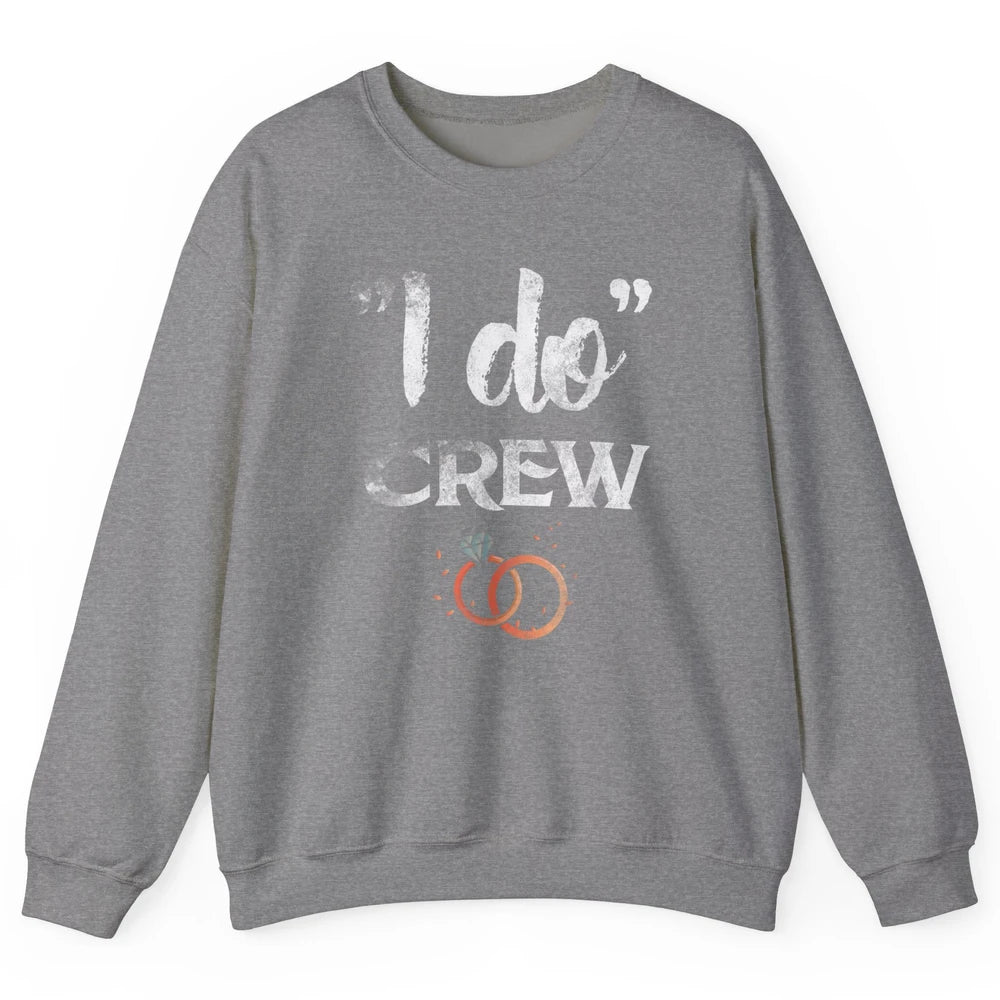 Retro I Do Crew Bride Groom Bachelorette Wedding Married Unisex Crewneck Sweatshirt