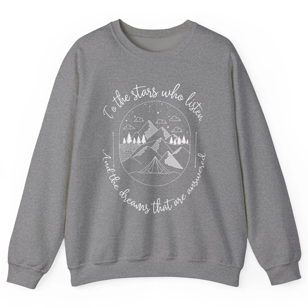 Night To The Stars Who Listen And Dreams That Are Answered Unisex Crewneck Sweatshirt