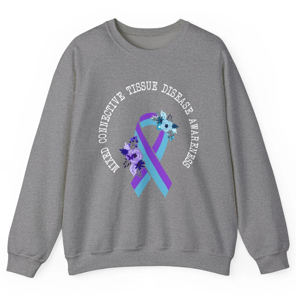Mixed Connective Tissue Disease Awareness MCTD Floral Ribbon Unisex Crewneck Sweatshirt