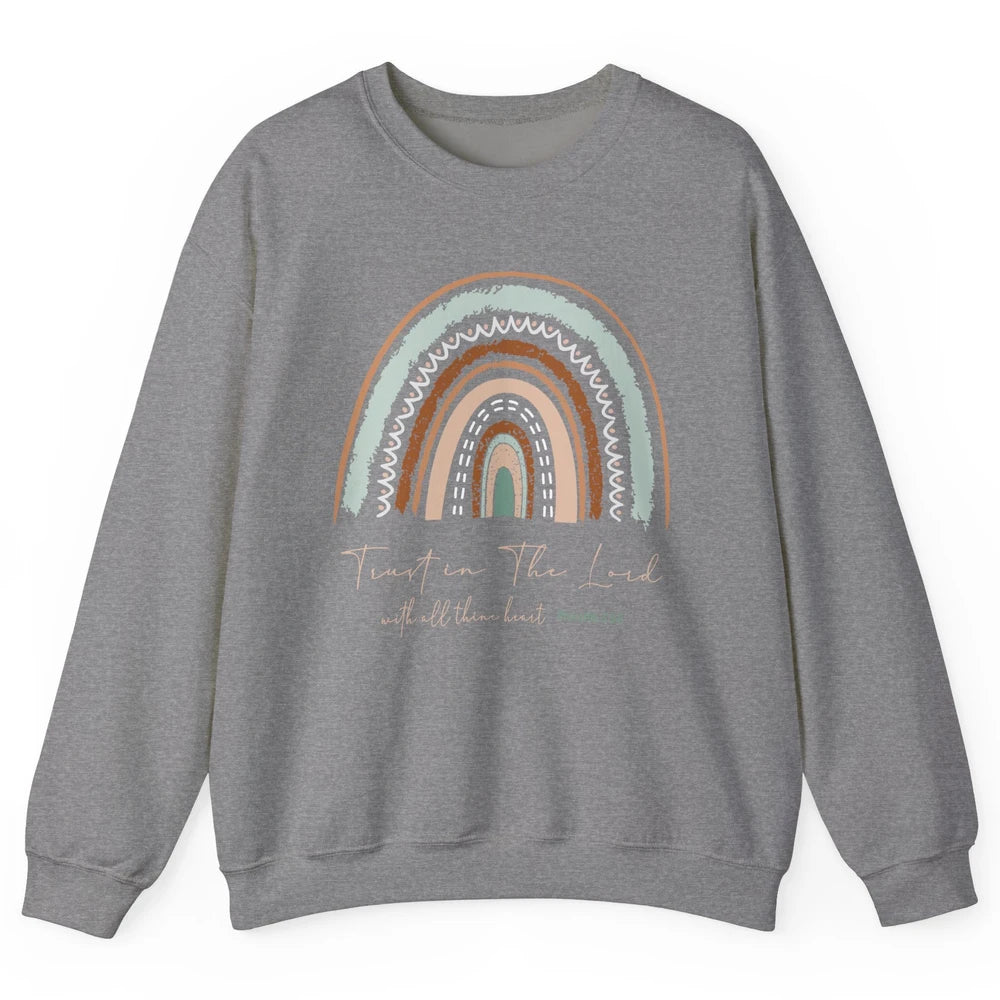 Rainbow Trust In The Lord With All Heart Christian Religious Unisex Crewneck Sweatshirt