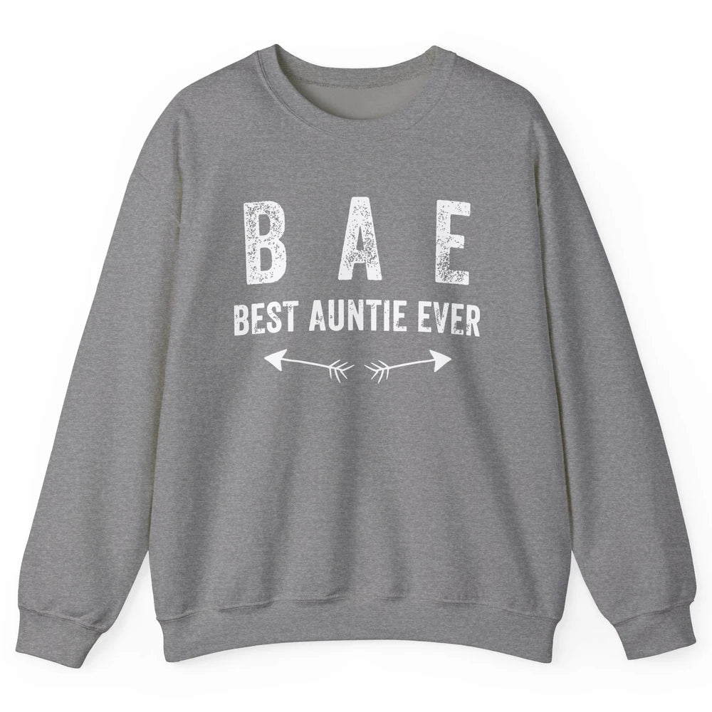Retro Funny Best Auntie Ever BAE Sisters Aunts Gift Unisex Crewneck Sweatshirt