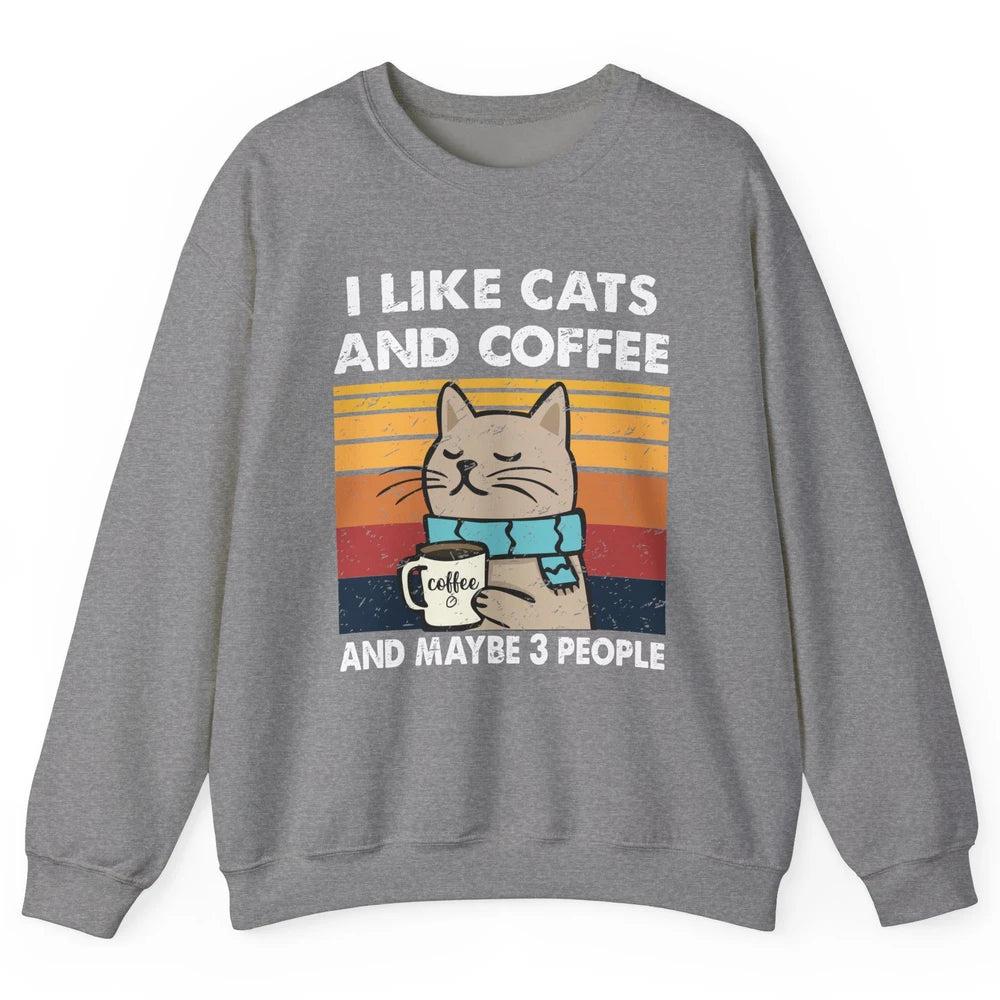 Retro Funny Fall Cat I Like Cats Coffee And Maybe 3 People Unisex Crewneck Sweatshirt