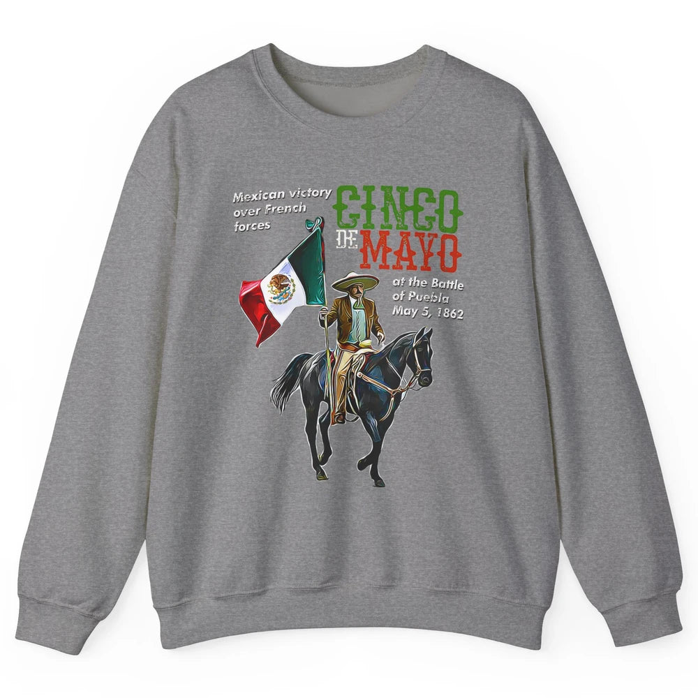 Battle Puebla May 5 1862 Cinco De Mayo Party Fiesta Mexican Unisex Crewneck Sweatshirt