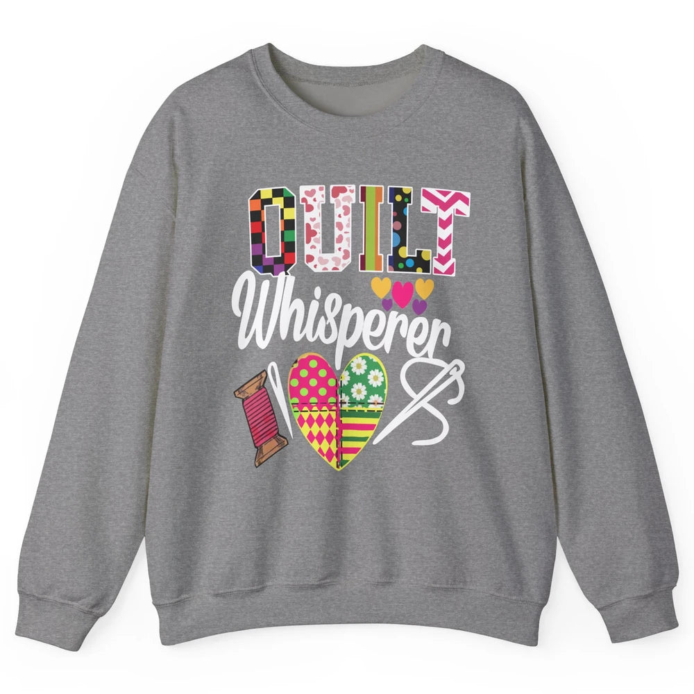 Retro Quilt Whisperer Quilting Life Sewing Life Quilt Lovers Unisex Crewneck Sweatshirt