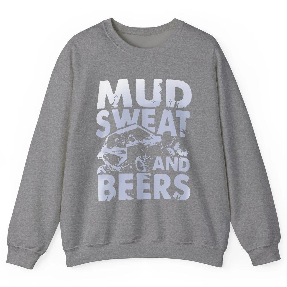 Retro Mud Sweat And Beers UTV ATV Rider 4 Wheel SXS Offroad Unisex Crewneck Sweatshirt