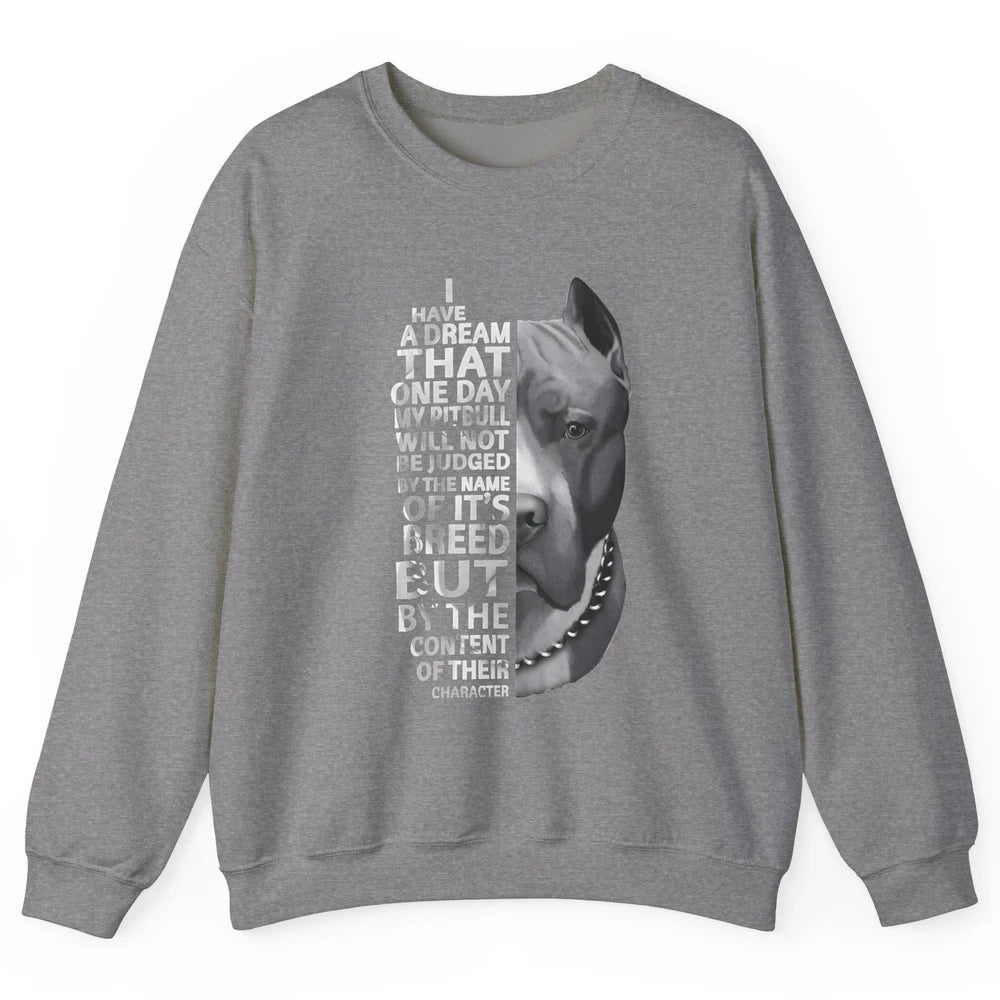 Pitbull Not Judged By The Name Of Its Breed Pittie Mom Dad Unisex Crewneck Sweatshirt