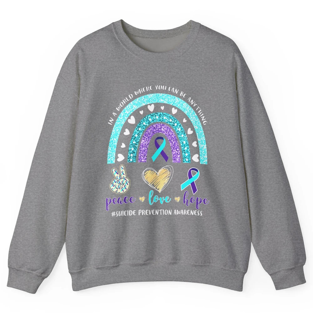 Peace Hope Love Rainbow Suicide Prevention Awareness Month Unisex Crewneck Sweatshirt