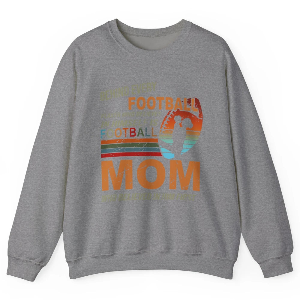 Retro Football Mom Behind Every Football Player Is A Mom Unisex Crewneck Sweatshirt