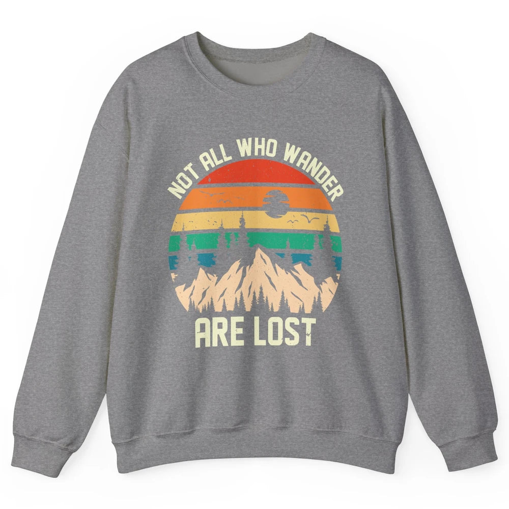 Retro Mountain Sunset Camping Not All Who Wander Are Lost Unisex Crewneck Sweatshirt