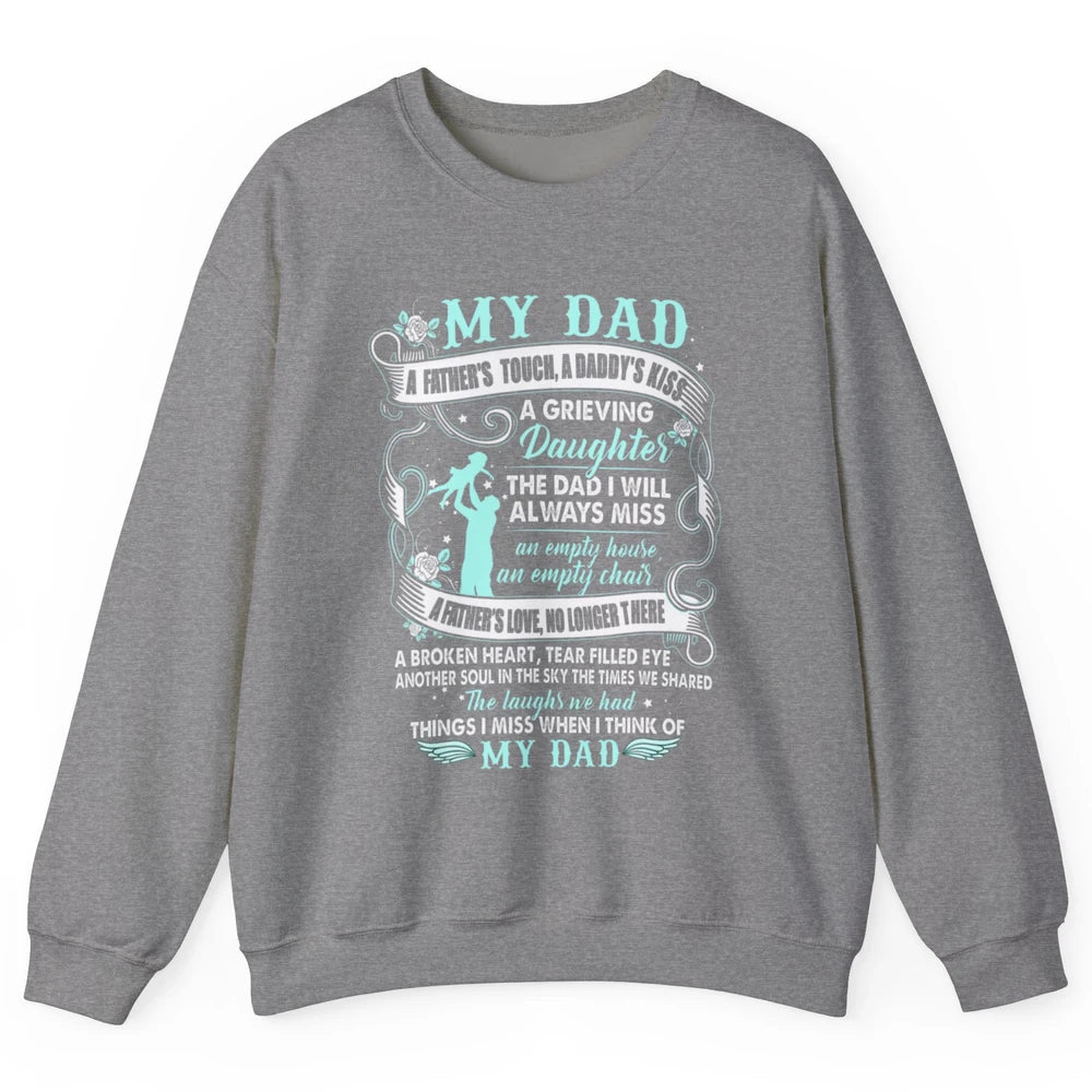 My Dad In Heaven Memories Daughter Son Loss Dad Fathers Day Unisex Crewneck Sweatshirt