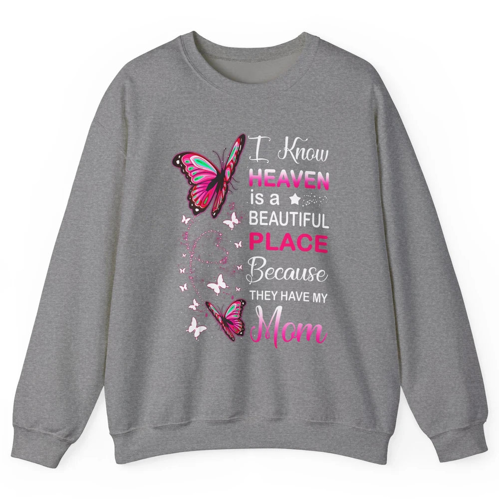My Mom In Heaven Angel Wings Mother Memories Butterflies Unisex Crewneck Sweatshirt
