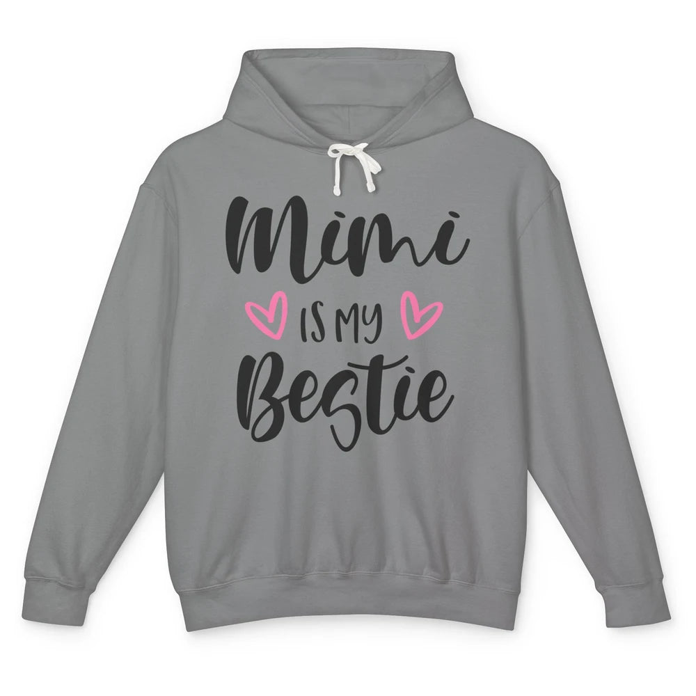 Mimi Is My Bestie Funny Grandma Mothers Day Nana Life Unisex Lightweight Hoodie