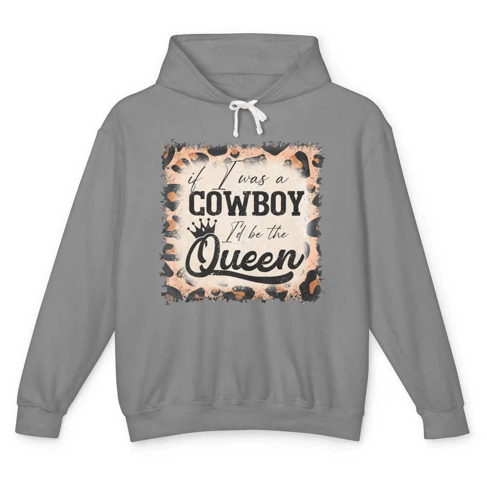 Retro Leopard If I Was A Cowboy I’d Be The Queen Cowgirl Unisex Lightweight Hoodie