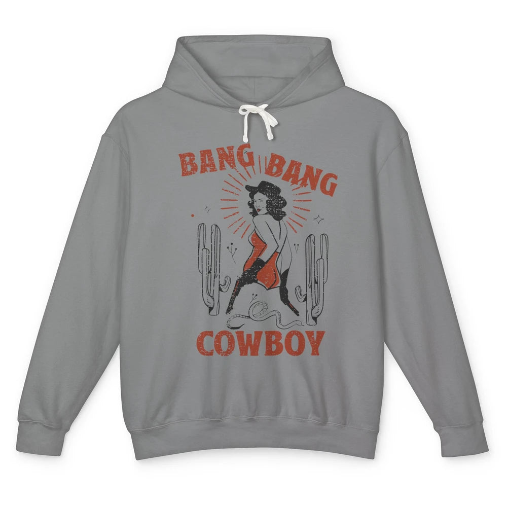 Retro Cowgirl Bang Bang Cowboy Desert Cactus Western Country Unisex Lightweight Hoodie