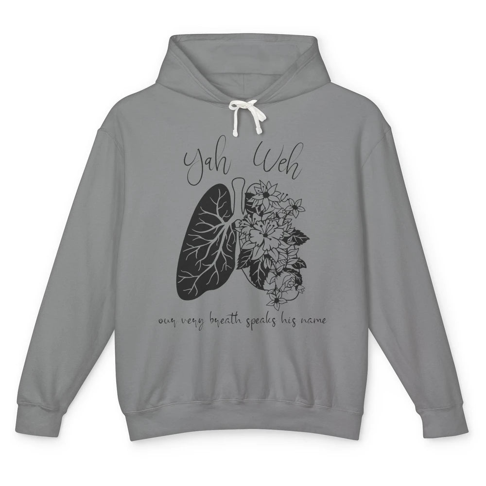 Our Very Breath Speaks His Name YHWH Christian Religious Unisex Lightweight Hoodie