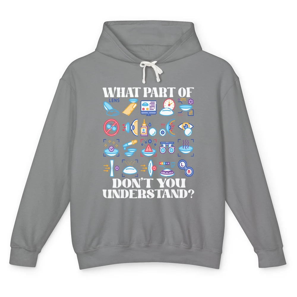 Optician What Part Not Understand Optometrist Ophthalmology Unisex Lightweight Hoodie