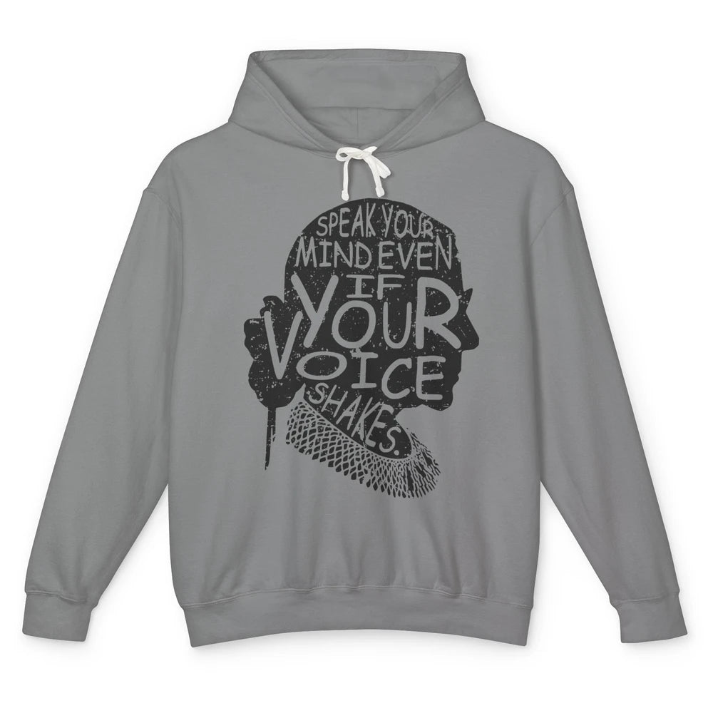 Notorious RBG Speak Your Mind Feminism Women Rights Support Unisex Lightweight Hoodie