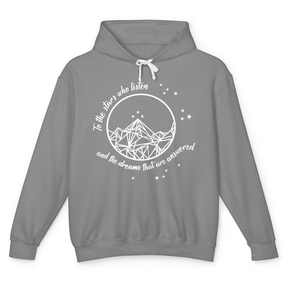 Night To The Stars Who Listen And Dreams That Are Answered Unisex Lightweight Hoodie