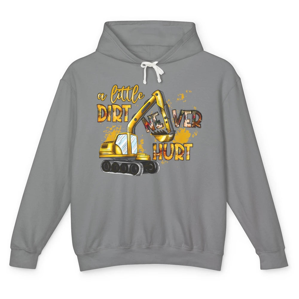 A Little Dirt Never Hurt Construction Bulldozer Excavator Unisex Lightweight Hoodie