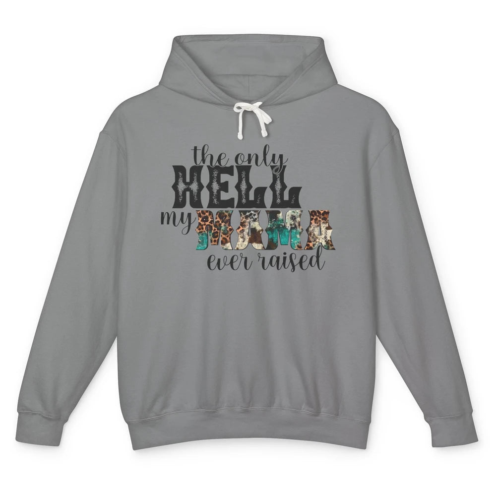 Retro Leopard Only Hell My Momma Ever Raised Western Cowgirl Unisex Lightweight Hoodie