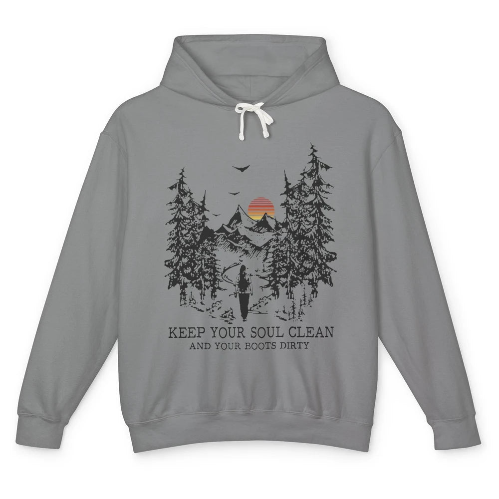 Retro Hiking Camping Keep Your Soul Clean & Your Boots Dirty Unisex Lightweight Hoodie