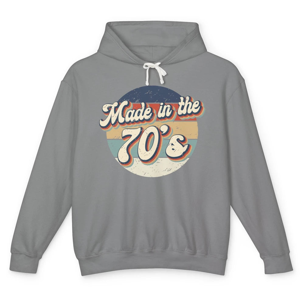 Retro Vintage Made In The 70's 1970s Born Birthday Day Gift Unisex Lightweight Hoodie