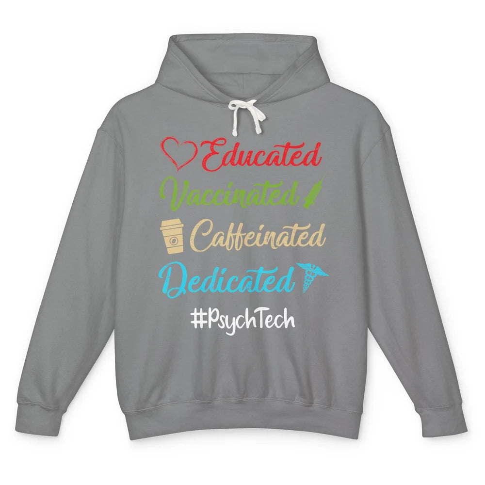 Retro Funny Psych Tech Educated Vaccinated Dedicated Gift Unisex Lightweight Hoodie